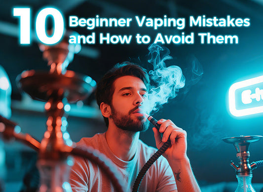 10 beginner vaping mistakes and how to avoid them