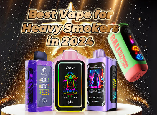 Best Vape for Heavy Smokers in 2024