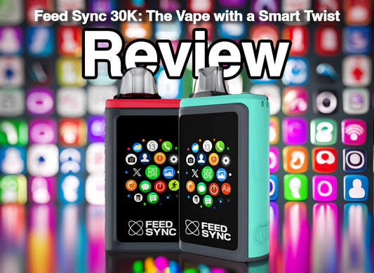 Feed Sync 30K: The Vape with a Smart Twist