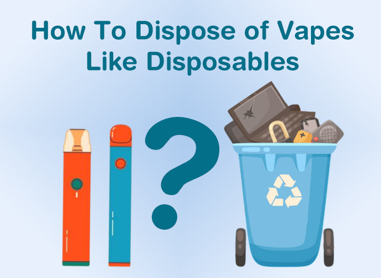 How To Dispose of Vapes Like Disposables Morevaping