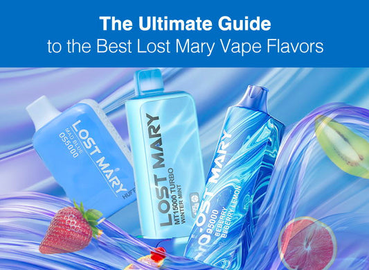 The Ultimate Guide to the Best Lost Mary Vape Flavors